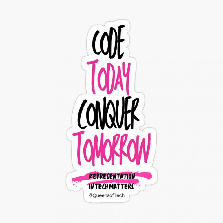 Code Today Conquer Tomorrow | Queens of Tech DEIB Design Collection-sticker