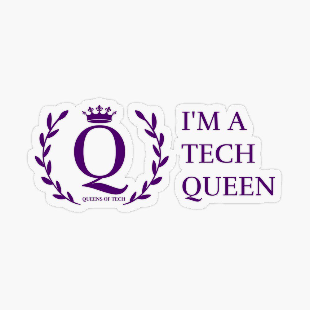 Im a Tech Queen | Transparent Sticker | Queens of Tech DEIB Art 1jpg