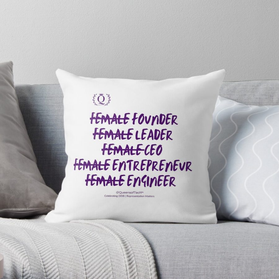 Pillow-IM not a Female Founder Leader CEO Entrepreneur or Engineer | Queens of Tech DEIB Design Collection