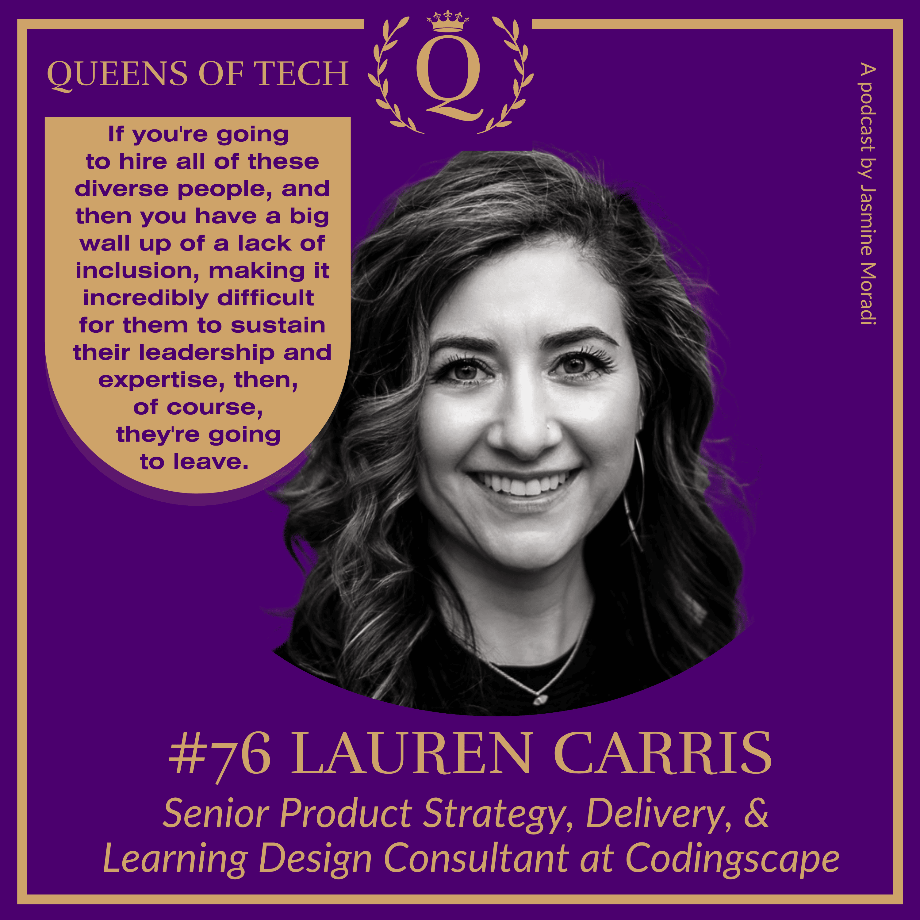 Lauren Carris – Senior Product Strategy, Delivery, & Learning Design Consultant at Codingscape-Queens of Tech